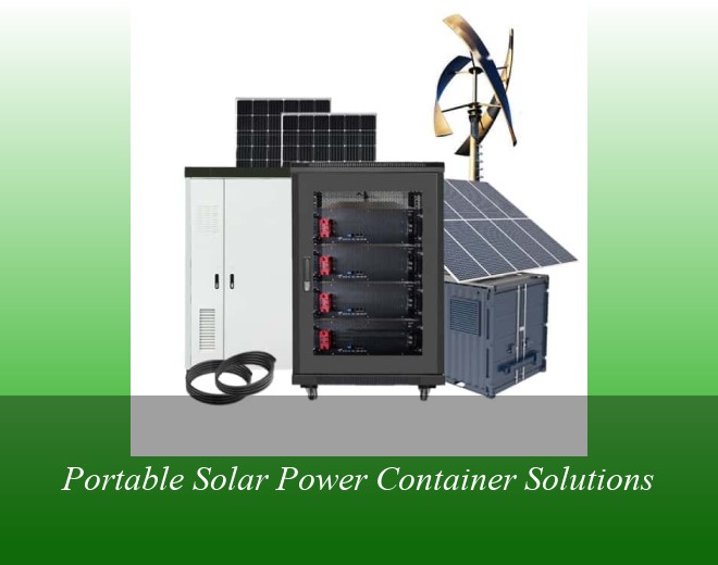 Portable Solar Power Container Solutions